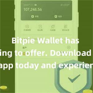 Bitpie Wallet has something to offer. Download the app today and experience the future of cryptocurrency management for yourself.bitpie网站比特派充值美元